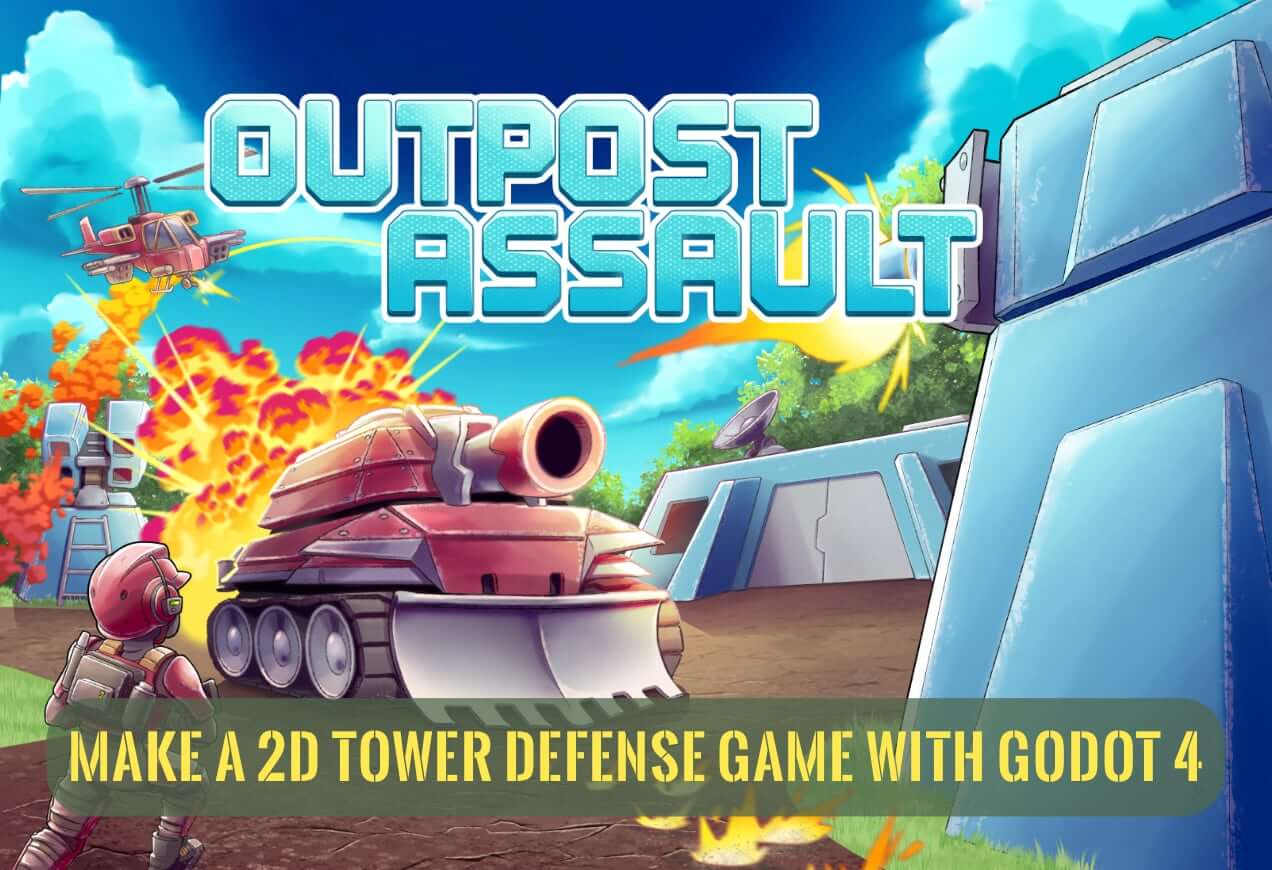 Outpost Assault - Godot tower defense premium course